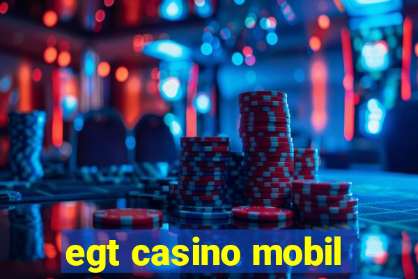 egt casino mobil