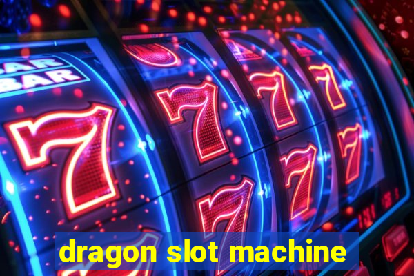 dragon slot machine