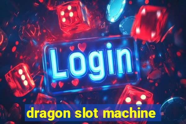 dragon slot machine