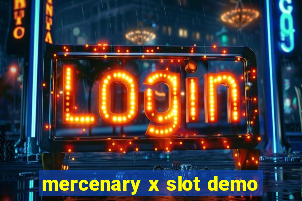 mercenary x slot demo