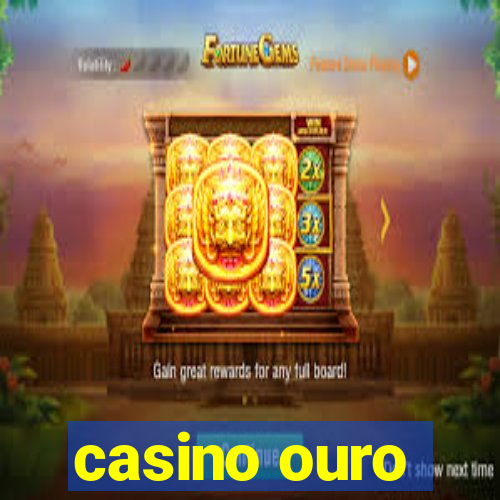 casino ouro