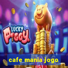 cafe mania jogo