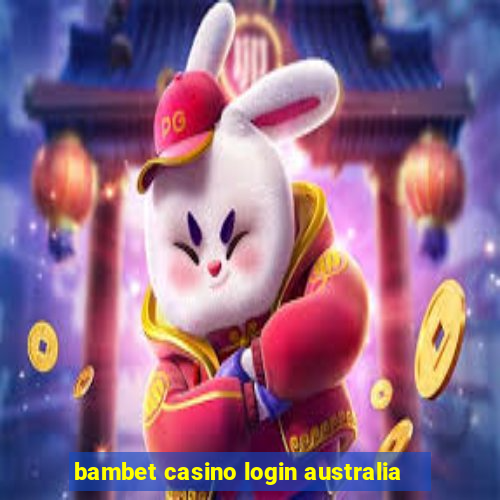 bambet casino login australia