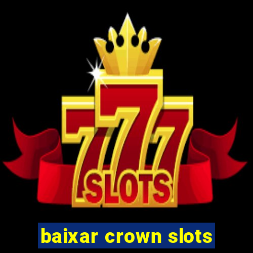 baixar crown slots