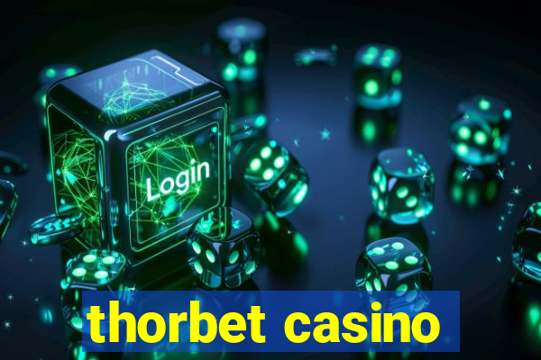 thorbet casino