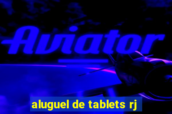 aluguel de tablets rj