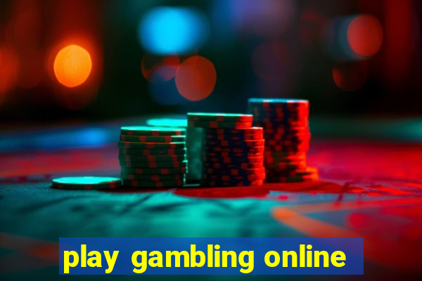 play gambling online