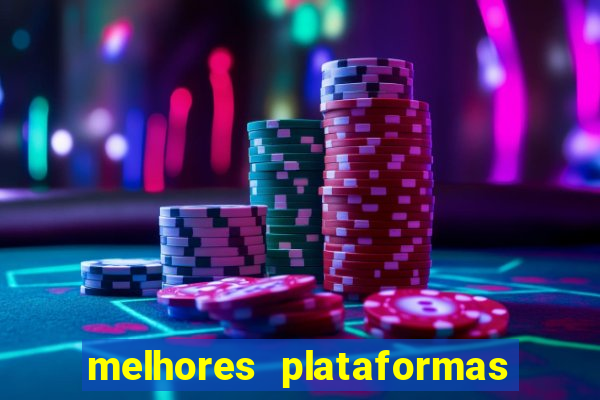 melhores plataformas de slot