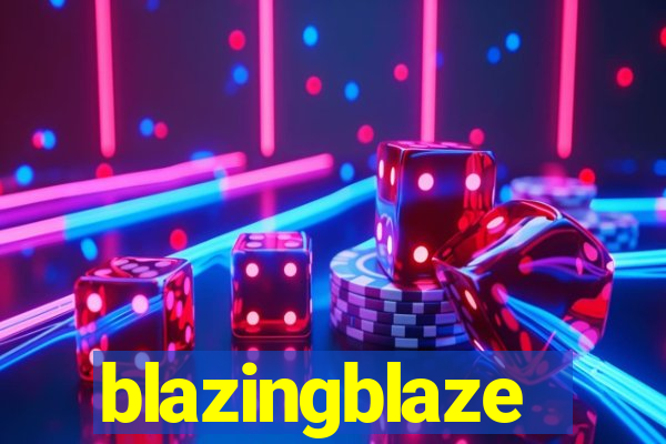 blazingblaze