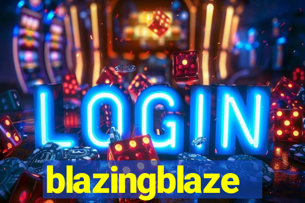 blazingblaze