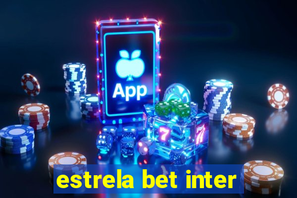 estrela bet inter