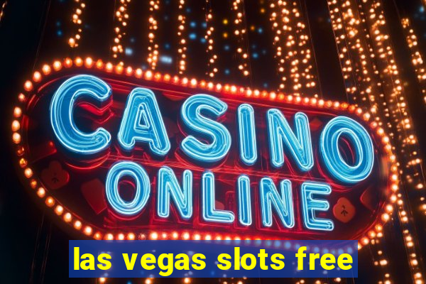 las vegas slots free