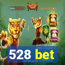 528 bet