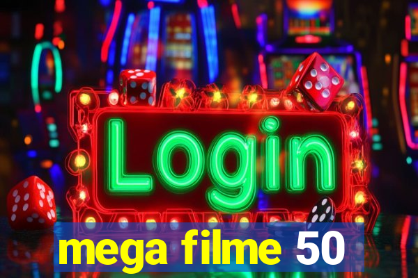 mega filme 50