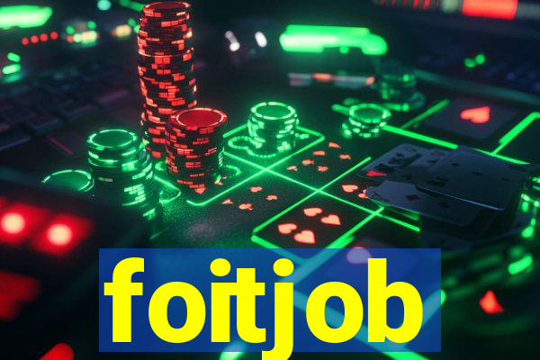 foitjob