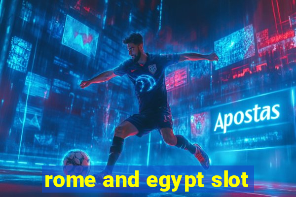 rome and egypt slot