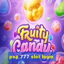 pop 777 slot login