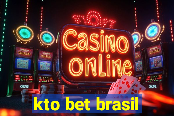 kto bet brasil