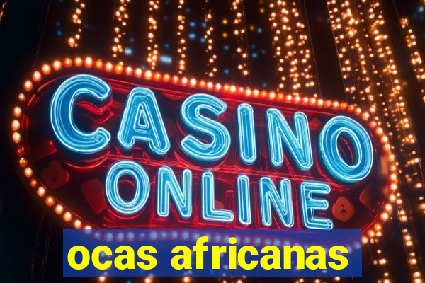 ocas africanas