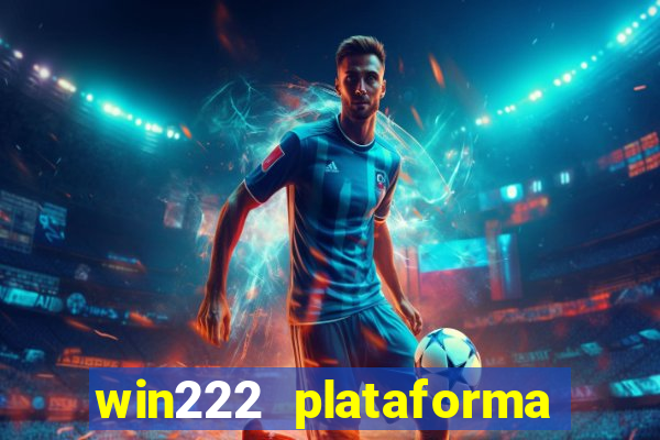 win222 plataforma de jogos