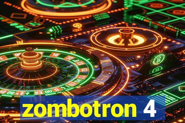 zombotron 4