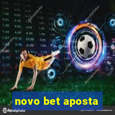 novo bet aposta