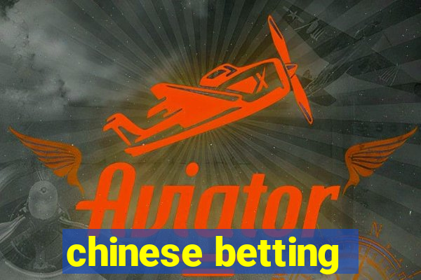 chinese betting