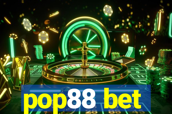 pop88 bet