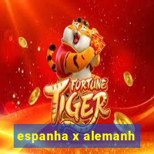 espanha x alemanh