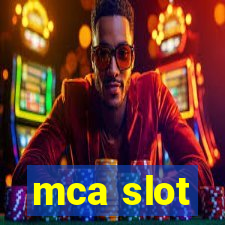 mca slot