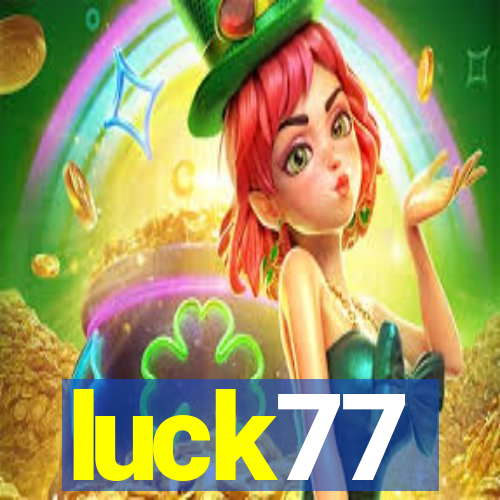 luck77