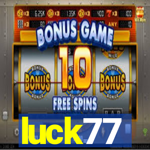 luck77