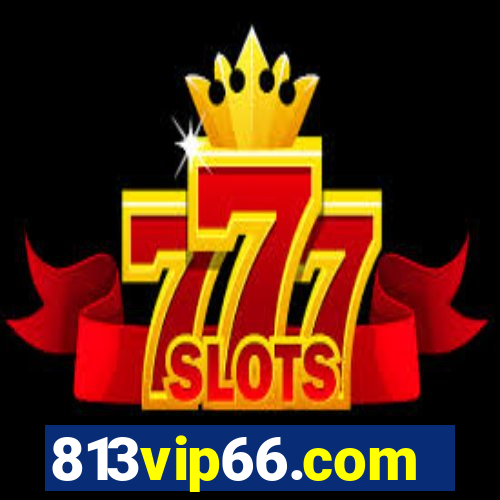 813vip66.com