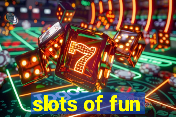 slots of fun