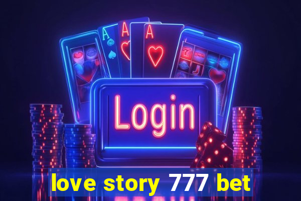 love story 777 bet