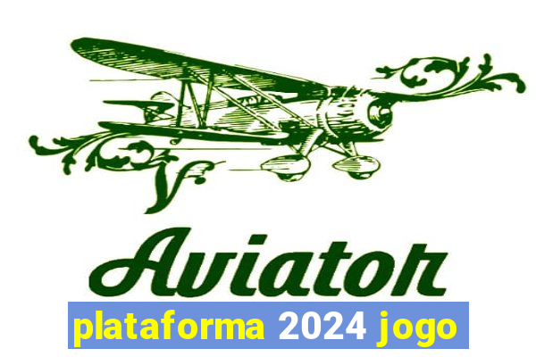 plataforma 2024 jogo