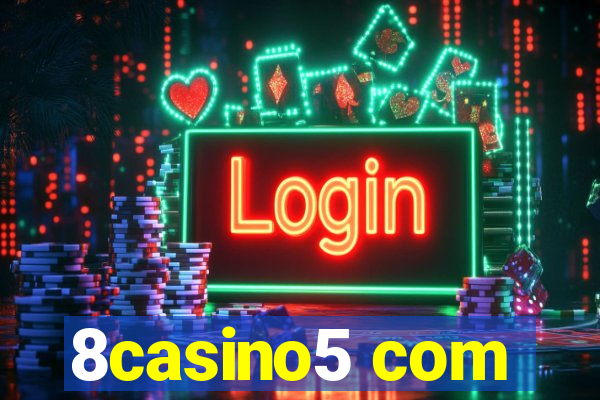 8casino5 com