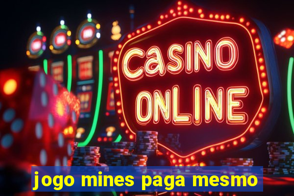 jogo mines paga mesmo