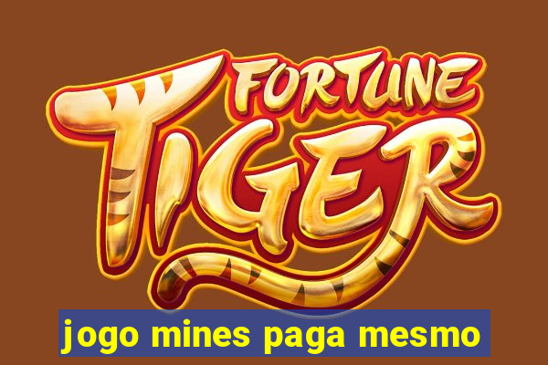 jogo mines paga mesmo