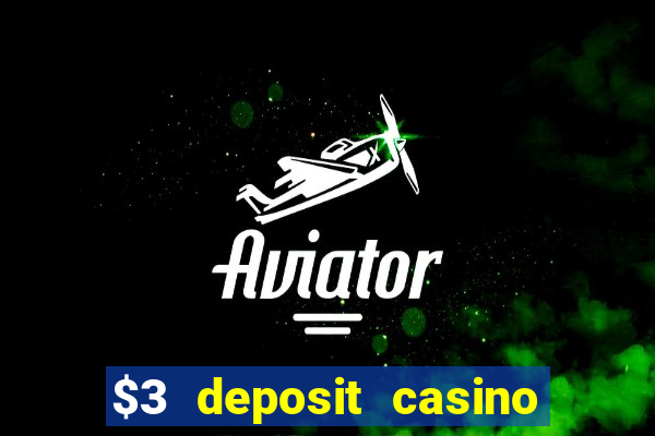 $3 deposit casino nz 2022