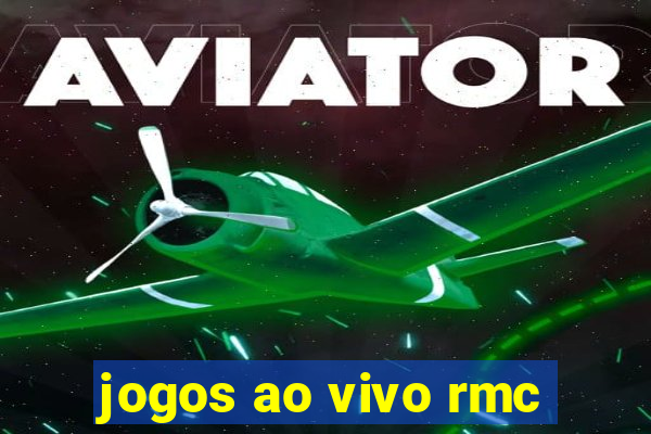 jogos ao vivo rmc