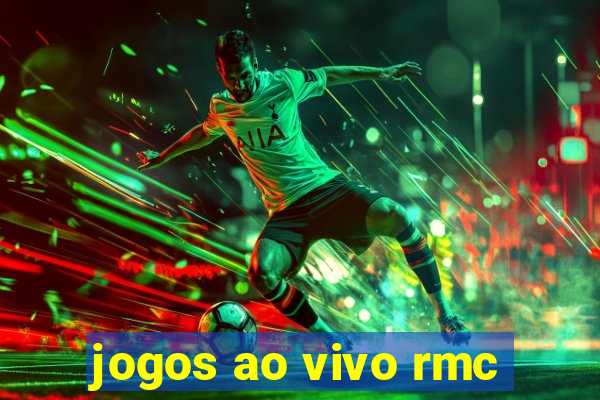 jogos ao vivo rmc