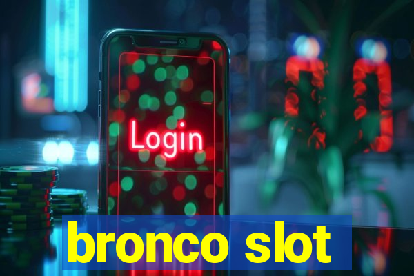 bronco slot