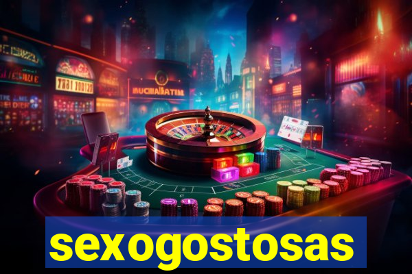 sexogostosas