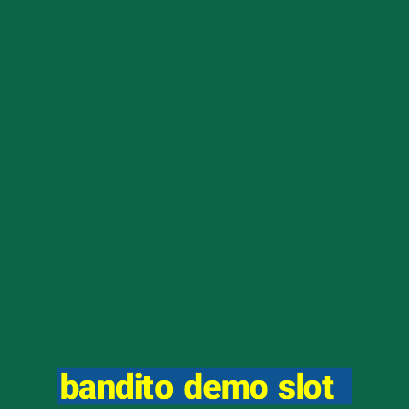 bandito demo slot