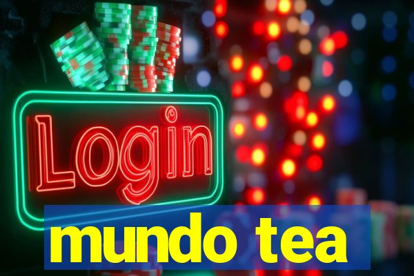 mundo tea