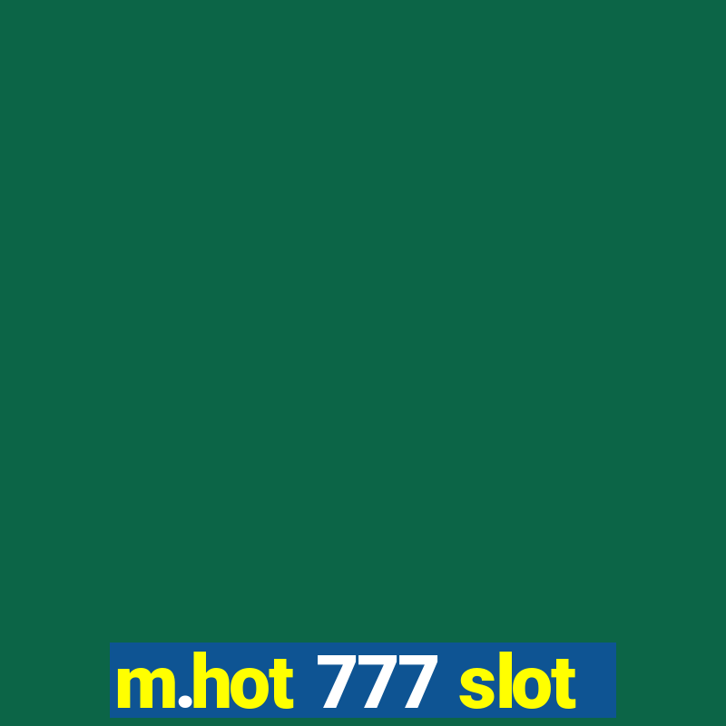 m.hot 777 slot