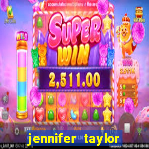 jennifer taylor paul taylor