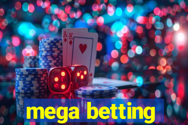 mega betting