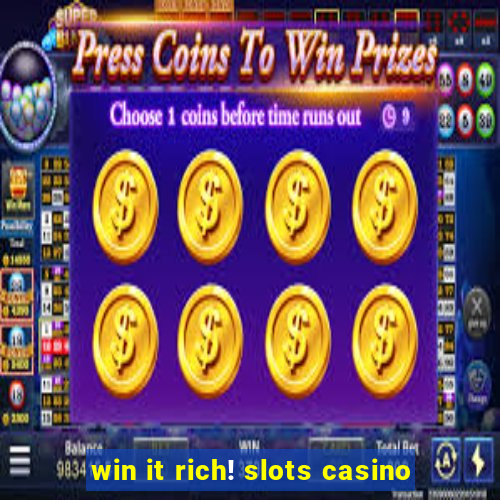 win it rich! slots casino